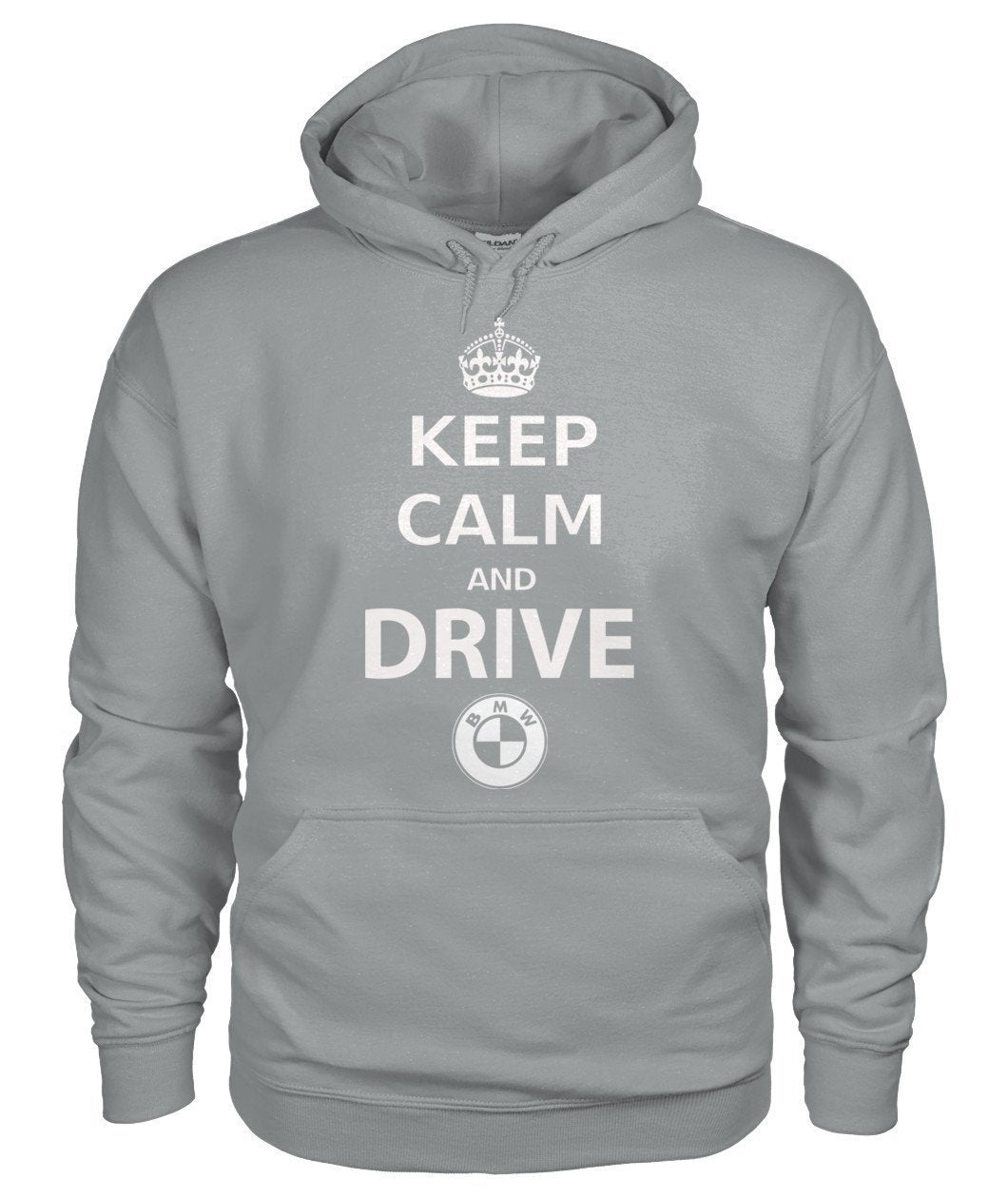 KEEP CALM AND DRIVE BMW Gildan Pullover Sweatshirt Hoodie