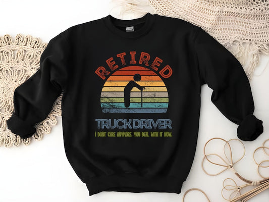 Retired Driver Sweatshirt: Officially Off the Road