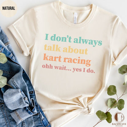 Kart Racing Enthusiast T-Shirt: Perfect Gift for Karting Lovers